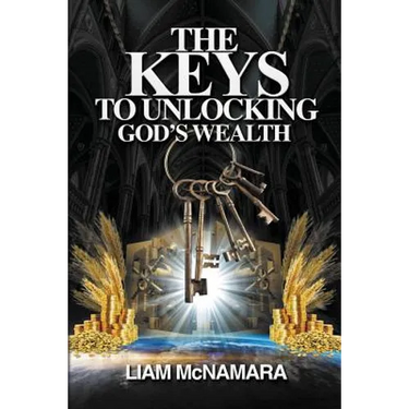 The Keys to Unlocking God's Wealth: Time for change. Time for a new mindset!