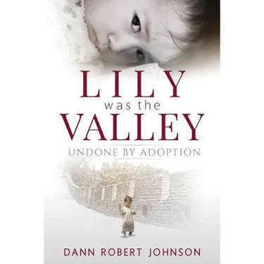 Lily Was the Valley: Undone by Adoption