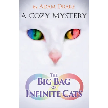 The Big Bag of Infinite Cats: A Cozy Mystery