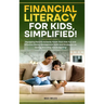 Financial Literacy For Kids, Simplified!