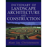 Dictionary of Landscape Architecture and Construction