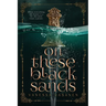 On These Black Sands