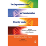 The Department Chair as Transformative Diversity Leader: Building Inclusive Learning Environments in Higher Education