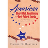 American Silver-Hilted, Revolutionary and Early Federal Swords Volume I: According to Their Geographical Areas of Mounting