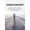 I Have Cancer?