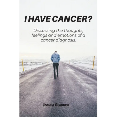 I Have Cancer?