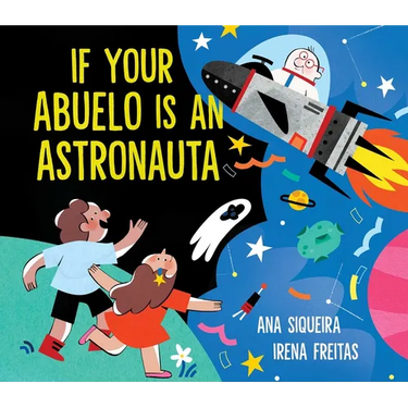 If Your Abuelo Is an Astronauta