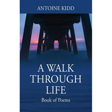 A Walk Through Life: Book of Poems