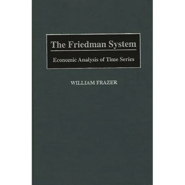 The Friedman System: Economic Analysis of Time Series
