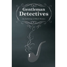 Gentlemen Detectives - An Anthology of Short Stories