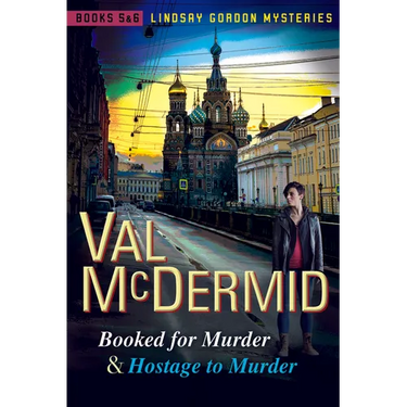 Booked for Murder and Hostage to Murder: Lindsay Gordon Mysteries #5 and #6