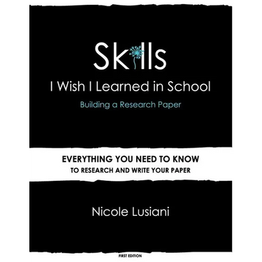 Skills I Wish I Learned in School: Building a Research Paper