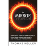 The MIRROR: Three easy steps to free yourself from fear, anger, and anxiety. And that's just the beginning!
