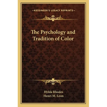 The Psychology and Tradition of Color