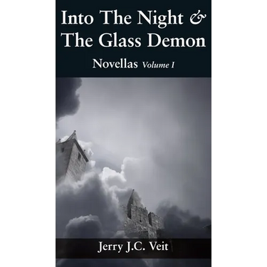 Into The Night & The Glass Demon: Novellas Volume I