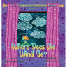 Where Does the Wind Go?: Book 3 of The VERY Important Question Series