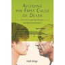 Avoiding the First Cause of Death: Can We Live Longer and Better?