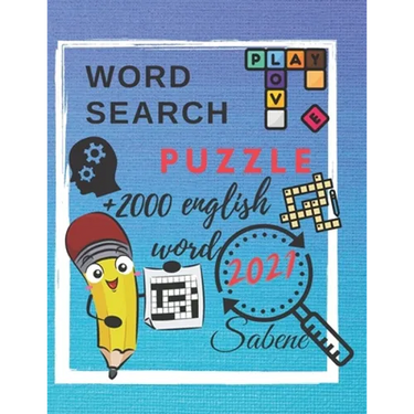 word search puzzle +2000 english word 2021 sabene: word search puzzle +2000 english word 2021 sabene. size (8.5 x 11 inches) with 216 page. 50 puzzle