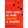 Nine Ways to Walk Around a Boulder: using communication skills to change your life