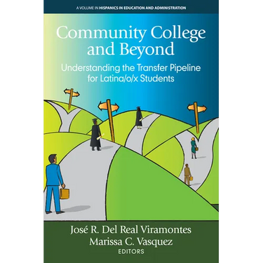 Community College and Beyond: Understanding the Transferpipeline for Latina/O/X Students