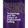 Scenario Selling: Technology and the Future of Professional Selling