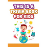 This is a trivia book for kids: Would You Rather Game Book For Kids 6-12 Years Old
