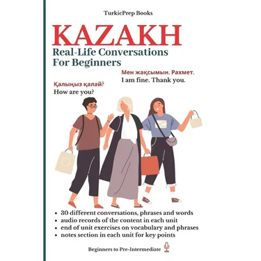 Kazakh: Real-Life Conversation for Beginners