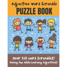 Adjective Word Scramble Puzzle Book: Over 150 word scrambles! Have fun while learning adjectives! - large print 8.5 x 11 format