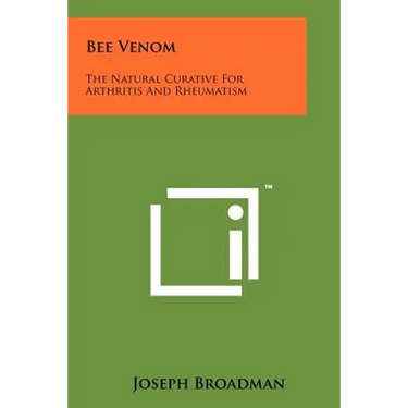 Bee Venom: The Natural Curative For Arthritis And Rheumatism