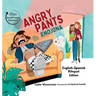 Angry Pants: Teaching Social-Emotional Skills Through Example Learning and Diversity (Bilingual English-Spanish)