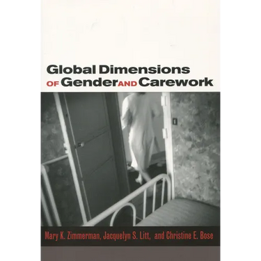 Global Dimensions of Gender and Carework