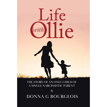Life with Ollie: The story of an only child of a single narcissistic parent