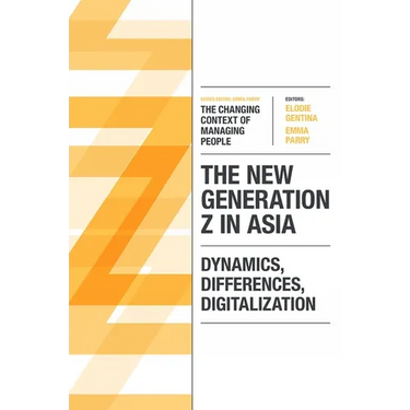 The New Generation Z in Asia: Dynamics, Differences, Digitalization