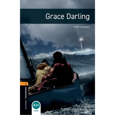Oxford Bookworms Library: Grace Darling: Level 2: 700-Word Vocabulary