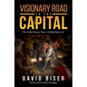 Visionary Road to the Capital: The Little Known Story of John Harris, Jr.