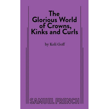 The Glorious World of Crowns, Kinks and Curls