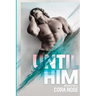 Until Him