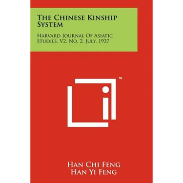 The Chinese Kinship System: Harvard Journal of Asiatic Studies, V2, No. 2, July, 1937