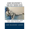 John Roseberry's Sho Rei Shobu Kan: "The Answers Are on the Floor!"