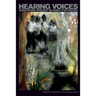 Hearing Voices. Qualitative Inquiry in Early Psychosis