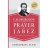 C. H. Spurgeon: The Prayer of Jabez in Today's English and with Study Guide.