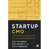 Startup CMO: A Field Guide to Scaling up Your Company's Marketing Function