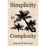 Simplicity in Complexity: An Introduction to Complex Systems
