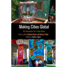 Making Cities Global: The Transnational Turn in Urban History