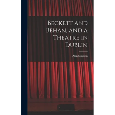 Beckett and Behan, and a Theatre in Dublin