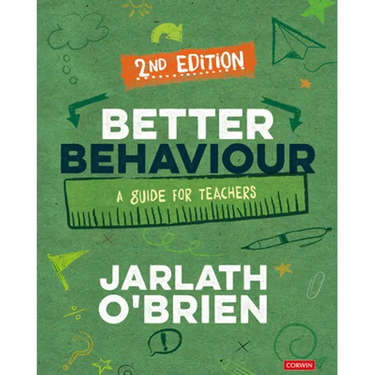 Better Behaviour: A Guide for Teachers