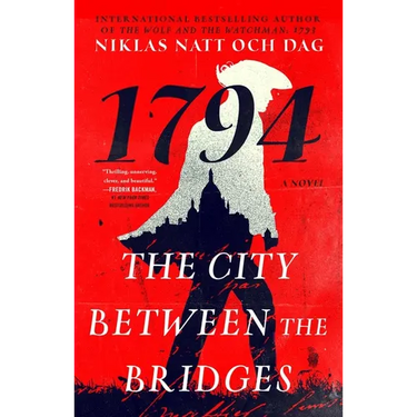 The City Between the Bridges: 1794: A Novel