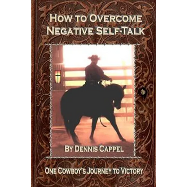 How to Overcome Negative Self-Talk: One Cowboy's Journey to Victory