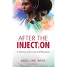 After the Injection: A Memoir of Survival and Resistance