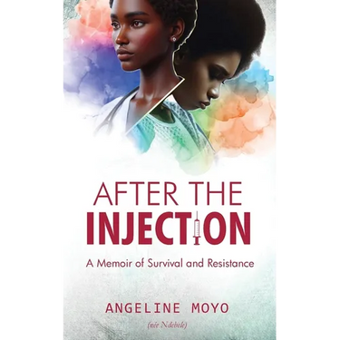 After the Injection: A Memoir of Survival and Resistance